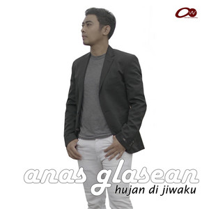 Download Lagu Anas Glasean - Hujan Di Jiwaku MP3 Download Lagu Anas Glasean - Hujan Di Jiwaku MP3
