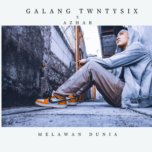 Download Lagu Galang Twntysix, Azhar Dzayjay - Melawan Dunia MP3 Download Lagu Galang Twntysix, Azhar Dzayjay - Melawan Dunia MP3