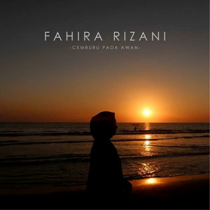 Download Lagu Fahira Rizani - Cemburu Pada Awan MP3 Download Lagu Fahira Rizani - Cemburu Pada Awan MP3