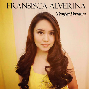 Download Lagu Fransiska Alverina - Tempat Pertama MP3