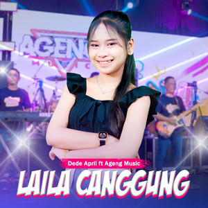 Download Lagu Dede April, Ageng Music - Laila Canggung MP3 Download Lagu Dede April, Ageng Music - Laila Canggung MP3