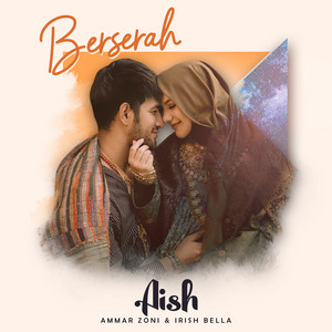 Download Lagu Ammar Zoni, Irish Bella - Berserah MP3 Download Lagu Ammar Zoni, Irish Bella - Berserah MP3