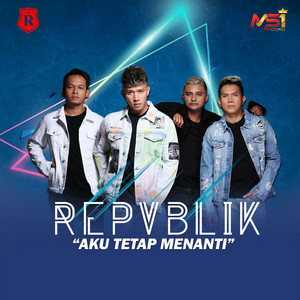 Download Lagu Repvblik - Aku Tetap Menanti MP3 Download Lagu Repvblik - Aku Tetap Menanti MP3