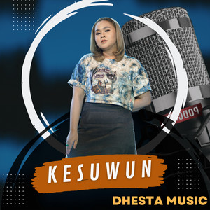 Download Lagu Dhesta Music, Anggun Pramudita - Kesuwun MP3 Download Lagu Dhesta Music, Anggun Pramudita - Kesuwun MP3