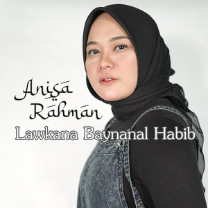 Download Lagu Anisa Rahman - Lawkana Baynanal Habib MP3