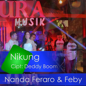 Download Lagu Nanda Feraro, Feby - Nikung MP3 Download Lagu Nanda Feraro, Feby - Nikung MP3