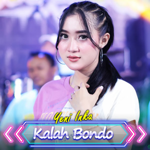 Download Lagu Ageng Music, Yeni Inka - Kalah Bondo MP3 Download Lagu Ageng Music, Yeni Inka - Kalah Bondo MP3