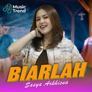 Download Lagu Sasya Arkhisna - Biarlah MP3 Download Lagu Sasya Arkhisna - Biarlah MP3
