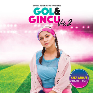 Download Lagu Kaka Azraff - Shout It Out (From "Gol & Gincu Vol. 2") MP3 Download Lagu Kaka Azraff - Shout It Out (From "Gol & Gincu Vol. 2") MP3
