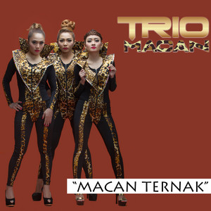Download Lagu Trio Macan - Macan Ternak MP3 Download Lagu Trio Macan - Macan Ternak MP3
