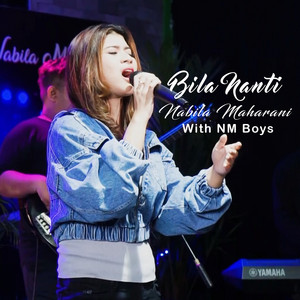 Download Lagu Nabila Maharani, NM Boys - BILA NANTI WITH NM BOYS MP3 Download Lagu Nabila Maharani, NM Boys - BILA NANTI WITH NM BOYS MP3