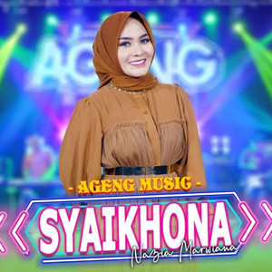 Download Lagu Ageng Music, Nazia Marwiana - Syaikhona MP3 Download Lagu Ageng Music, Nazia Marwiana - Syaikhona MP3
