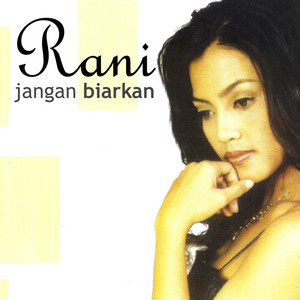 Download Lagu Rani - Tak Ingin Sendiri MP3 Download Lagu Rani - Tak Ingin Sendiri MP3