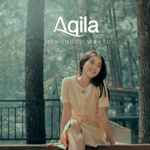 Download Lagu Aqila - Menunggu Waktu MP3
