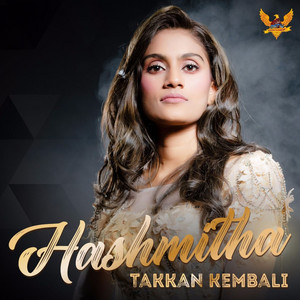 Download Lagu Hashmitha - Takkan Kembali MP3 Download Lagu Hashmitha - Takkan Kembali MP3