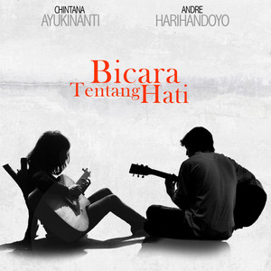 Download Lagu Andre Harihandoyo, Chintana Ayukinanti - Bicara Tentang Hati MP3 Download Lagu Andre Harihandoyo, Chintana Ayukinanti - Bicara Tentang Hati MP3