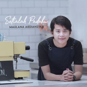 Download Lagu Maulana Ardiansyah - Setialah Padaku MP3 Download Lagu Maulana Ardiansyah - Setialah Padaku MP3