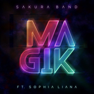 Download Lagu Sakura Band, Sophia Liana - Magik MP3 Download Lagu Sakura Band, Sophia Liana - Magik MP3