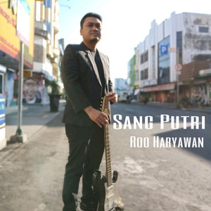 Download Lagu Roo Haryawan - Sang Putri MP3