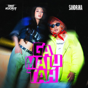 Download Lagu Omo Kucrut, Sandrina - Ga Malu Tah MP3 Download Lagu Omo Kucrut, Sandrina - Ga Malu Tah MP3