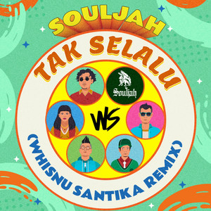 Download Lagu Whisnu Santika, Souljah - Tak Selalu MP3