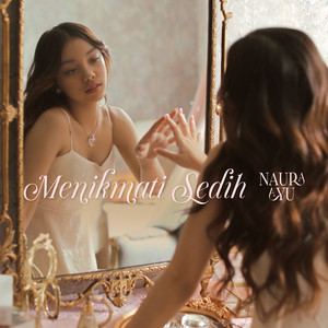 Download Lagu Naura Ayu - Menikmati Sedih MP3 Download Lagu Naura Ayu - Menikmati Sedih MP3