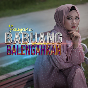 Download Lagu Fauzana - Babuang Balengahkan MP3 Download Lagu Fauzana - Babuang Balengahkan MP3