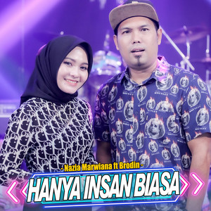 Download Lagu Nazia Marwiana, Brodin, Ageng Music - Hanya Insan Biasa MP3 Download Lagu Nazia Marwiana, Brodin, Ageng Music - Hanya Insan Biasa MP3