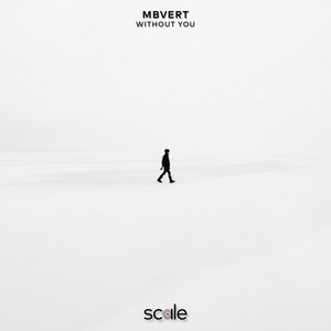 Download Lagu Mbvert - Without You MP3
