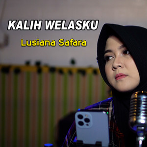 Download Lagu Lusiana Safara - Kalih Welasku MP3