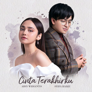 Download Lagu Arsy Widianto, Syifa Hadju - Cinta Terakhirku MP3 Download Lagu Arsy Widianto, Syifa Hadju - Cinta Terakhirku MP3
