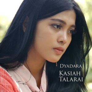 Download Lagu Dyadara - Kasiah Talarai MP3 Download Lagu Dyadara - Kasiah Talarai MP3
