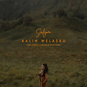 Download Lagu Suliyana - Kalih Welasku MP3