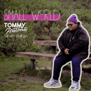 Download Lagu Tommy Pratomo, Sippy Straw Greg - Small World MP3 Download Lagu Tommy Pratomo, Sippy Straw Greg - Small World MP3