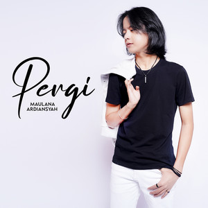 Download Lagu Maulana Ardiansyah - Pergi MP3 Download Lagu Maulana Ardiansyah - Pergi MP3