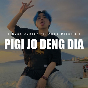 Download Lagu Ryan Junior, Ando Dizello - Pigi Jo Deng Dia MP3 Download Lagu Ryan Junior, Ando Dizello - Pigi Jo Deng Dia MP3