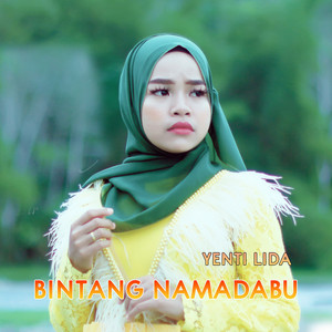 Download Lagu YENTI LIDA - Bintang Namadabu MP3 Download Lagu YENTI LIDA - Bintang Namadabu MP3