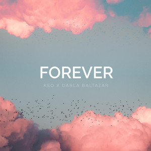 Download Lagu KEO, Darla Baltazar - Forever MP3 Download Lagu KEO, Darla Baltazar - Forever MP3
