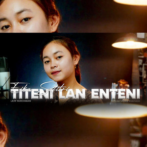 Download Lagu Eika Safitri - Titeni Lan Enteni MP3 Download Lagu Eika Safitri - Titeni Lan Enteni MP3