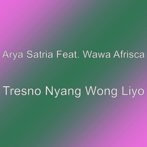 Download Lagu Arya Satria, Wawa Afrisca - Tresno Nyang Wong Liyo MP3 Download Lagu Arya Satria, Wawa Afrisca - Tresno Nyang Wong Liyo MP3
