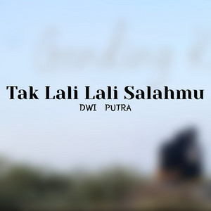 Download Lagu Dwi Putra - Tak Lali Lali Salahmu MP3