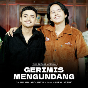 Download Lagu Maulana Ardiansyah, Naufal Azrin - Gerimis Mengundang - Ska Reggae MP3 Download Lagu Maulana Ardiansyah, Naufal Azrin - Gerimis Mengundang - Ska Reggae MP3