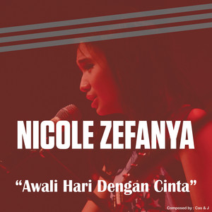Download Lagu Nicole Zefanya - Awali Hari Dengan Cinta MP3