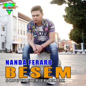 Download Lagu Nanda Feraro - Besem MP3 Download Lagu Nanda Feraro - Besem MP3