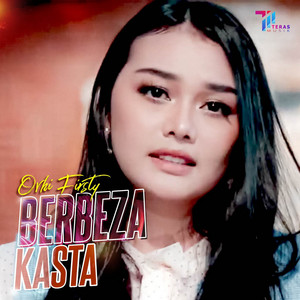 Download Lagu Ovhi Firsty - Berbeza Kasta MP3