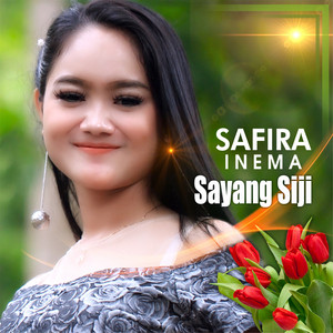 Download Lagu Safira Inema - Sayang Siji MP3 Download Lagu Safira Inema - Sayang Siji MP3