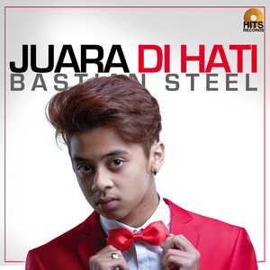 Download Lagu Bastian Steel - Juara Di Hati MP3 Download Lagu Bastian Steel - Juara Di Hati MP3