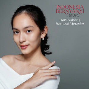 Download Lagu Shanna Shannon - Dari Sabang Sampai Merauke MP3 Download Lagu Shanna Shannon - Dari Sabang Sampai Merauke MP3