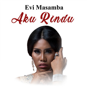Download Lagu Evi Masamba - Aku Rindu MP3