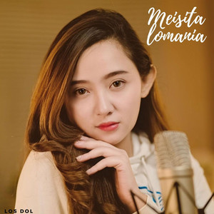 Download Lagu Meisita Lomania - Los Dol MP3 Download Lagu Meisita Lomania - Los Dol MP3